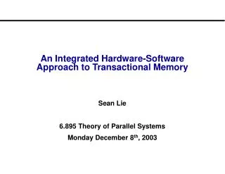 An Integrated Hardware-Software Approach to Transactional Memory