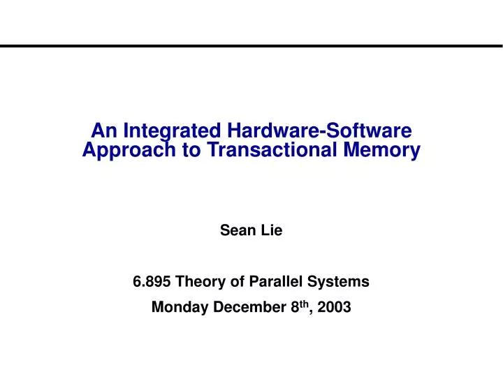 an integrated hardware software approach to transactional memory