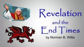 Revelation and the End Times by Norman B. Willis