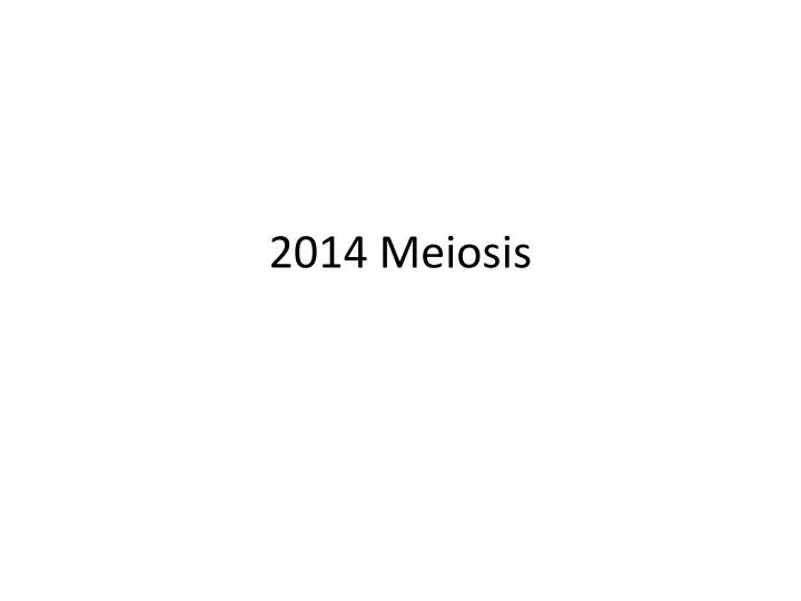 2014 meiosis