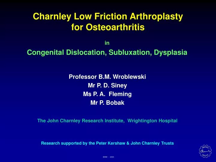 charnley low friction arthroplasty for osteoarthritis