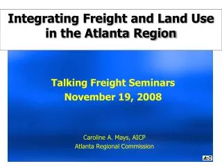 Integrating Freight and Land Use in the Atlanta Region