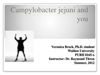 Campylobacter jejuni and you