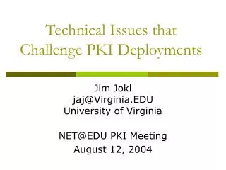 Technical Issues that Challenge PKI Deployments