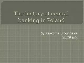 The history of central banking in Poland