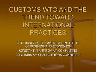 CUSTOMS WTO AND THE TREND TOWARD INTERNATIONAL PRACTICES