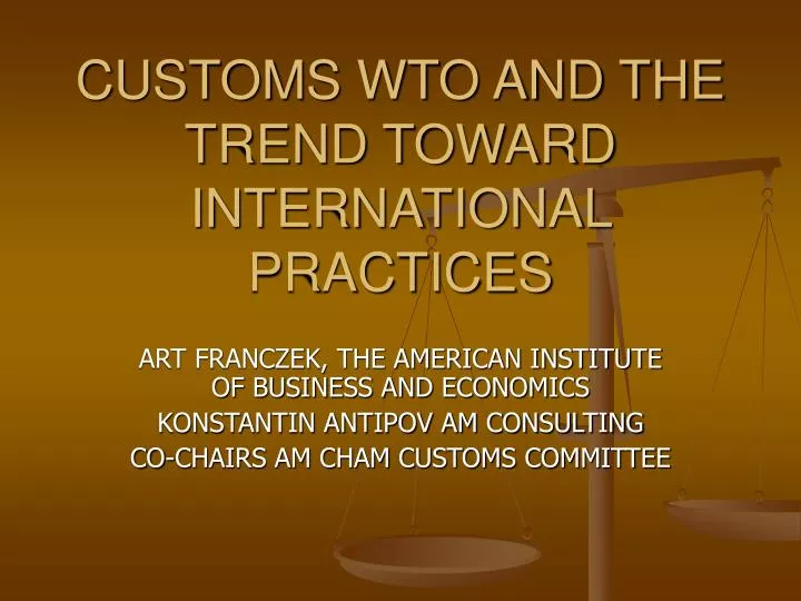 customs wto and the trend toward international practices