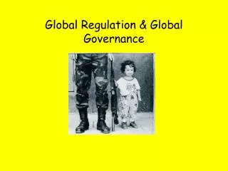 Global Regulation &amp; Global Governance