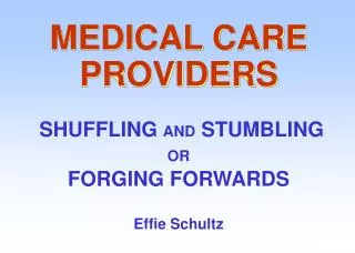 MEDICAL CARE PROVIDERS