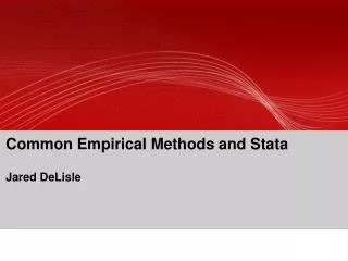 Common Empirical Methods and Stata Jared DeLisle