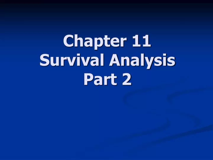 chapter 11 survival analysis part 2