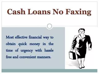 Cash Loans No Faxing Are Quick Fiscal Aid For Emergency
