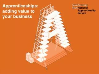 Apprenticeships: adding value to your business