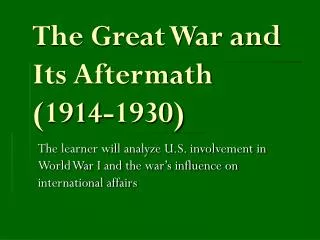 The Great War and Its Aftermath (1914-1930)