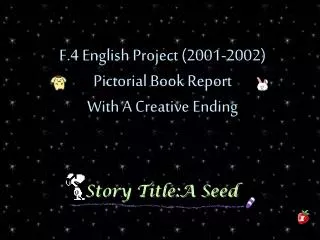 F.4 English Project (2001-2002) Pictorial Book Report With A Creative Ending