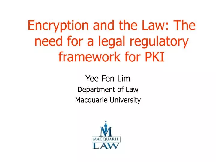 encryption and the law the need for a legal regulatory framework for pki