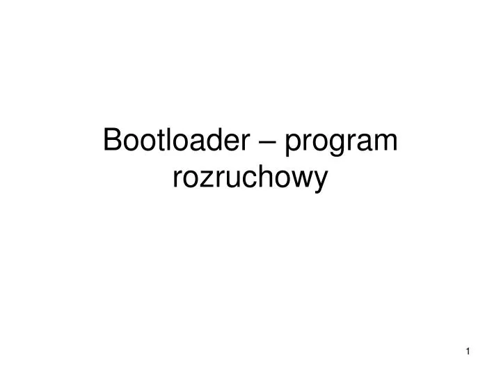bootloader program rozruchowy