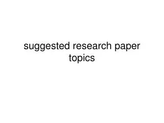 suggested research paper topics