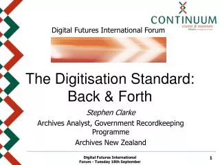Digital Futures International Forum The Digitisation Standard: Back &amp; Forth