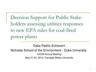 Dalia Patiño-Echeverri Nicholas School of the Environment - Duke University CEDM Annual Meeting