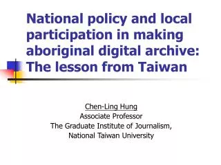 Chen-Ling Hung Associate Professor The Graduate Institute of Journalism,