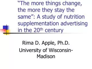 Rima D. Apple, Ph.D. University of Wisconsin-Madison