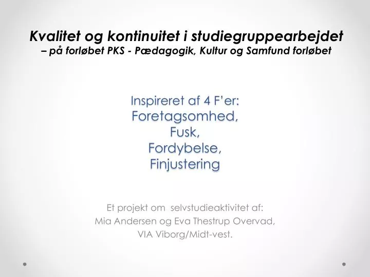 inspireret af 4 f er foretagsomhed fusk fordybelse finjustering