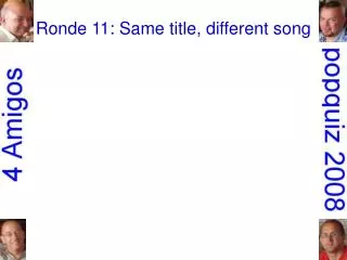 Ronde 11: Same title, different song