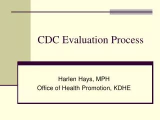 CDC Evaluation Process