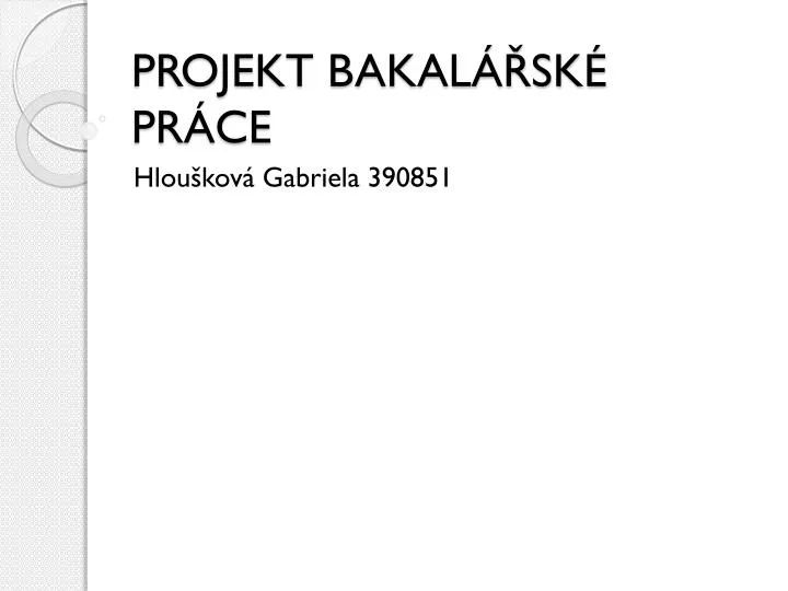 projekt bakal sk pr ce