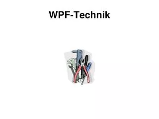 WPF-Technik