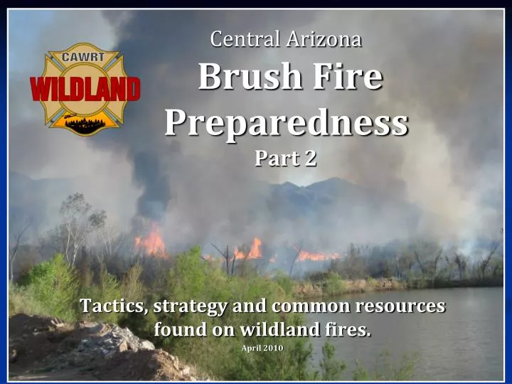 central arizona brush fire preparedness part 2