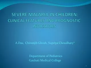 SEVERE MALARIA IN CHILDREN: CLINICAL FEATURES AND PROGNOSTIC INDICATORS