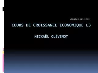Cours de croissance économique L3 Mickaël Clévenot