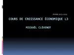 Cours de croissance économique L3 Mickaël Clévenot - slide 1