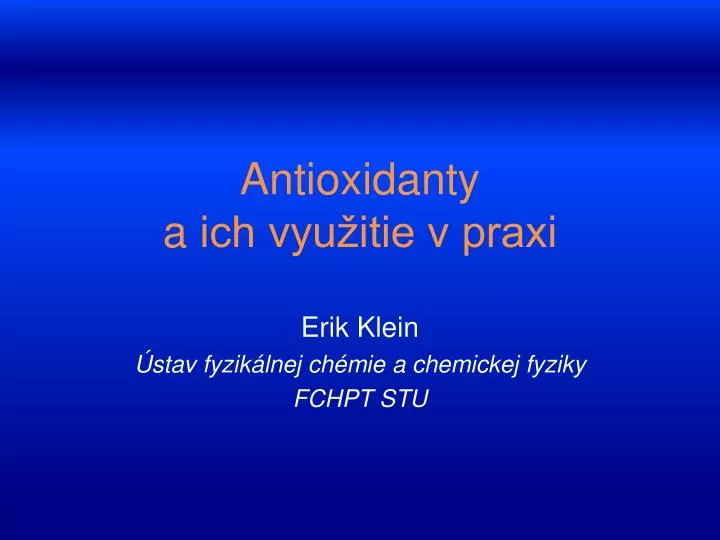 antioxidanty a ich vyu itie v praxi