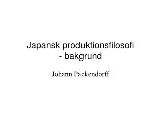 Japansk produktionsfilosofi - bakgrund