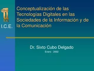 Dr. Sixto Cubo Delgado Enero - 2002