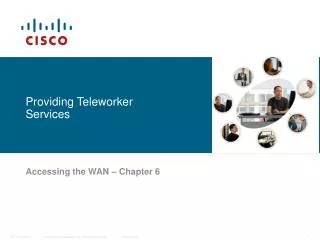 Providing Teleworker Services