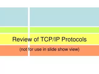 Review of TCP/IP Protocols