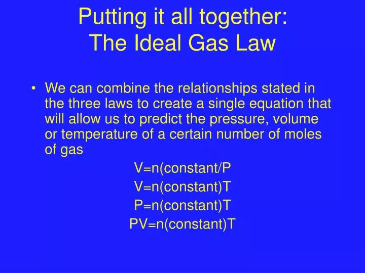 putting it all together the ideal gas law