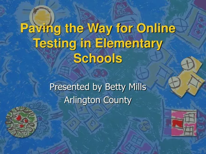 paving the way for online testing in elementary schools