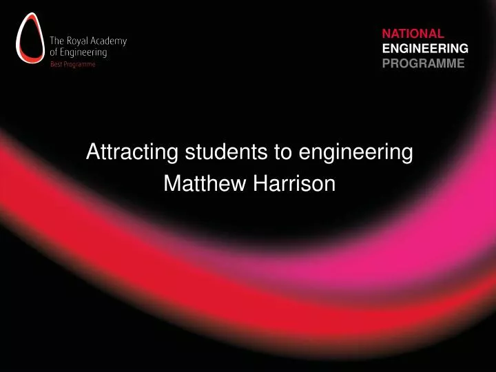 attracting students to engineering matthew harrison