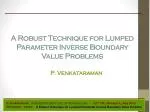 A Robust Technique for Lumped Parameter Inverse Boundary Value Problems - slide 1