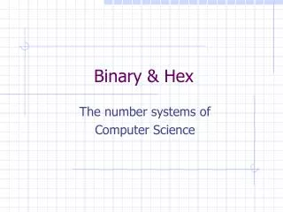 Binary &amp; Hex