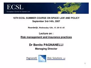16TH ECSL SUMMER COURSE ON SPACE LAW AND POLICY September 3rd-14th, 2007