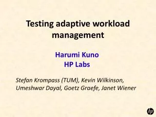 Testing adaptive workload management
