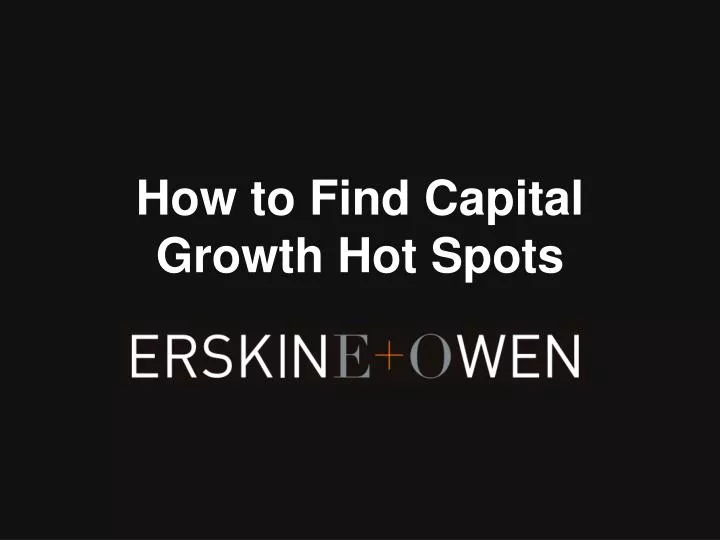 how to find capital growth hot spots