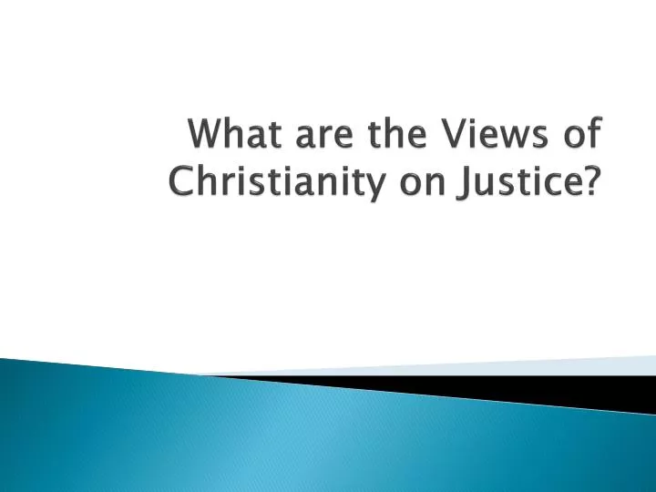 what are the views of christianity on justice