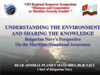 REAR ADMIRAL PLAMEN MANUSHEV, BGR NAVY Chief of Bulgarian Navy